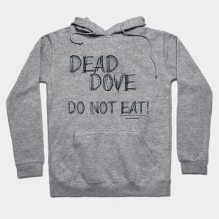 Do Not Eat Hoodie